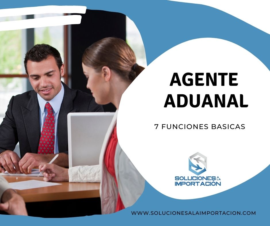 Agente aduanal y sus 7 funciones básicas